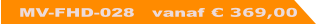 MV-FHD-028   vanaf € 369,00